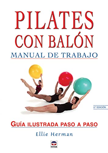 Beispielbild fr PILATES CON BALON. MANUAL DE TRABAJO: Gua ilustrada paso a paso zum Verkauf von KALAMO LIBROS, S.L.