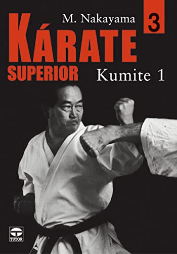 KÃRATE SUPERIOR 3 KUMITE I (Spanish Edition) (9788479025472) by Nakayama, Masatoshi