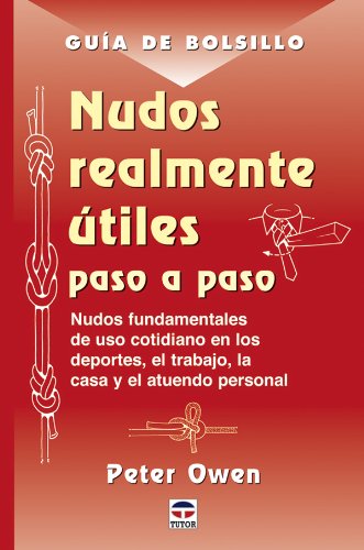 Imagen de archivo de Guia de Bolsillo. NUDOS REALMENTE UTILES PASO A PASO a la venta por Iridium_Books