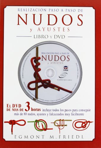 Stock image for REALIZACION PASO A PASO NUDOS Y AYUSTES (LIBRO Y DVD): EL DVD DE MAS 3 HORAS INCLUYE TODOS LOS PASOS PARA CONSEGUIR MAS DE 80 NUDOS, AYUSTES Y FALCACEADOS MUY FACILMENTE for sale by KALAMO LIBROS, S.L.