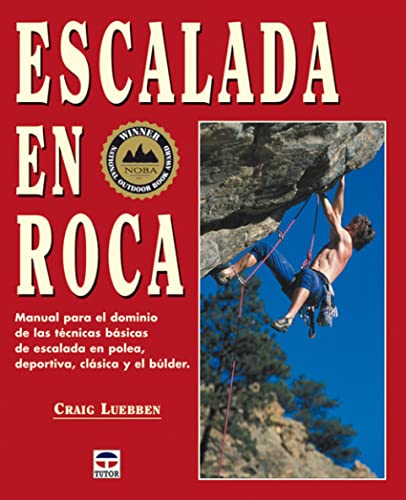 9788479025687: Escalada En Roca: Manual Para El Dominio De Las Tecnicas Basicas