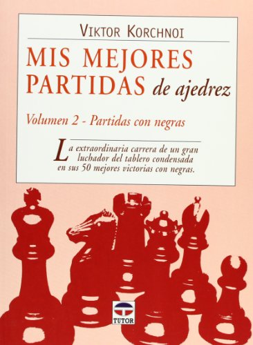 Imagen de archivo de MIS MEJORES PARTIDAS AJEDREZ (VOL.2): PARTIDAS CON NEGRAS a la venta por KALAMO LIBROS, S.L.