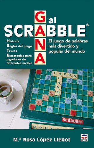 Stock image for Gana al scrabble : el juego de palabras más divertido y popular del mundo for sale by WorldofBooks