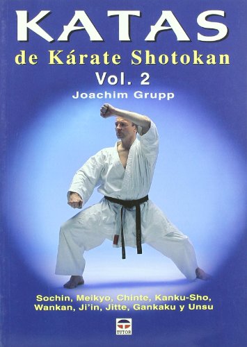 Katas de kárate Shotokan Vol. 2 - Grupp, Joachim; Tolsá Torrenova, Joaquín, (trad.); García Romeral, Luis, (col.)