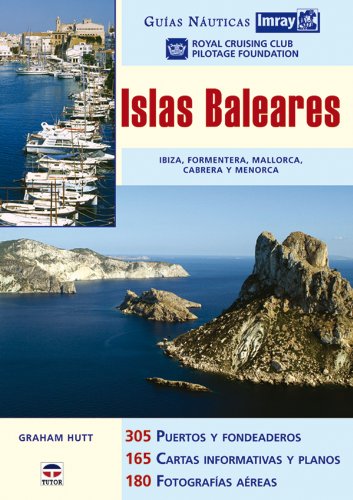 Stock image for Islas Baleares : Ibiza, Formentera, Mallorca, Cabrera y Menorca. Guas nuticas. for sale by Iridium_Books