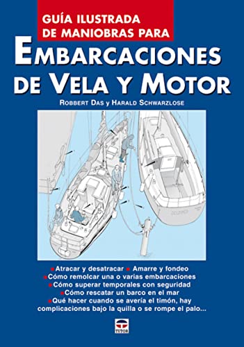 Beispielbild fr GUIA ILUSTRADA DE MANIOBRAS PARA EMBARCACIONES DE VELA Y MOTOR zum Verkauf von KALAMO LIBROS, S.L.