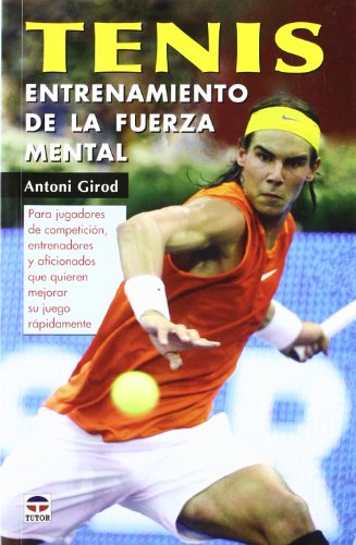 Tenis. Entrenamiento de la fuerza mental