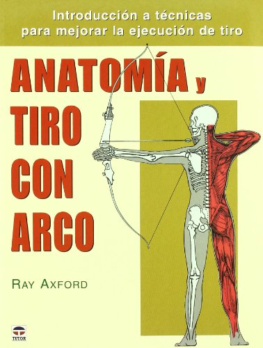 ANATOMÍA Y TIRO CON ARCO