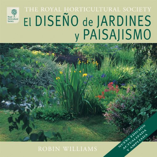 Stock image for THE ROYAL HORTICULTURAL SOCIETY: EL DISEO DE JARDINES Y PAISAJISMO for sale by KALAMO LIBROS, S.L.
