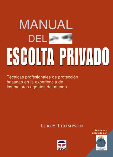 9788479026691: MANUAL DEL ESCOLTA PRIVADO. TCNICAS PROFESIONALES DE PROTECCIN (Spanish Edition)