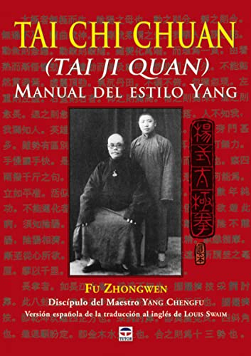 Stock image for TAI CHI CHUAN. MANUAL DEL ESTILO YANG .MANUAL DE ESTILO YANG for sale by Zilis Select Books