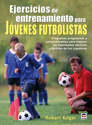 Stock image for Ejercicios de Entrenamiento Para Jvenes Futbolistas [Tapa blanda] Koger, Robert for sale by Papiro y Papel
