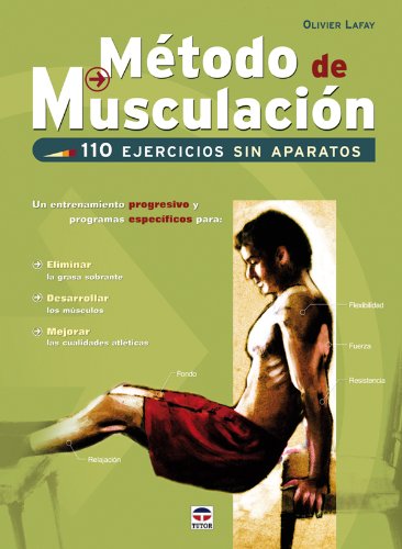 Imagen de archivo de METODO DE MUSCULACION: 110 ejercicios sin aparatos a la venta por KALAMO LIBROS, S.L.