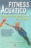 Fitness acuatico. fantasticos ejercicios en el agua - Pappas Baun, MaryBeth