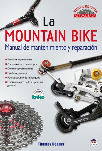 Stock image for La mountain bike : manual de mantenimiento y reparacin : nueva edicin actualizada for sale by Librera Prez Galds