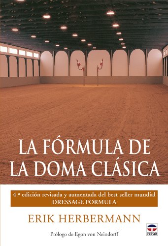 Stock image for La formula de la doma clasica / The formula for dressage for sale by Revaluation Books