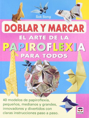 9788479029319: Doblar y marcar. EL arte de la papiroflexia para todos