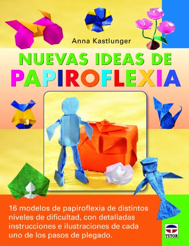 Stock image for NUEVAS IDEAS DE PAPIROFLEXIA for sale by Librerias Prometeo y Proteo