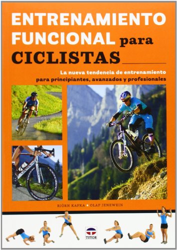 Stock image for Entrenamiento funcional para ciclistas: La nueva tendencia de entrenamiento para principiantes, avanzados y profesionales for sale by medimops