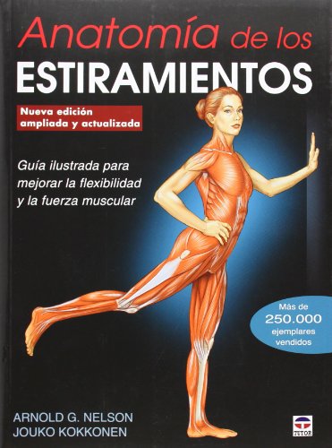 Beispielbild fr ANATOMA DE LOS ESTIRAMIENTOS. NUEVA EDICIN AMPLIADA Y ACTUALIZADA GUA ILUSTRADA PARA MEJORAR LA FLEXIBILIDAD Y LA FUERZA MUSCULAR zum Verkauf von Zilis Select Books