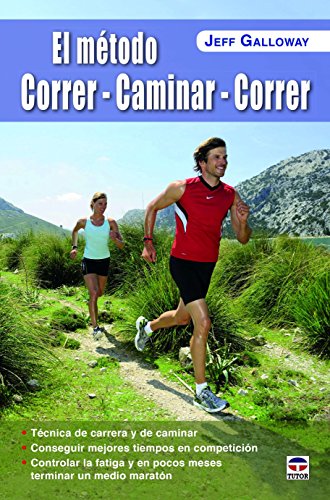 Imagen de archivo de EL MTODO CORRER-CAMINAR-CORRER a la venta por KALAMO LIBROS, S.L.