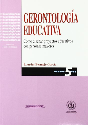 Imagen de archivo de Gerontologa educativa. Cmo disear programas educativos con personas mayores a la venta por Ana Lorenzo Libros