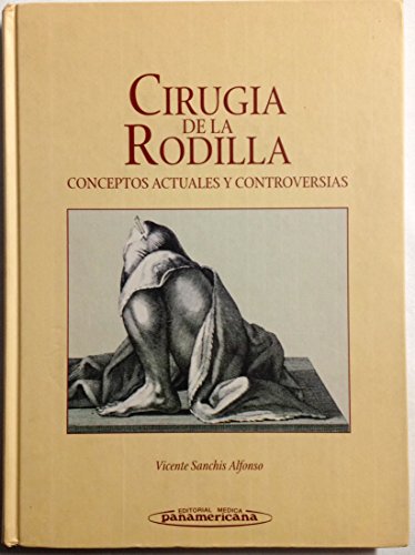 Imagen de archivo de Ciruga de la Rodilla : Conceptos Actuales y Controversias a la venta por Robert S. Brooks, Bookseller