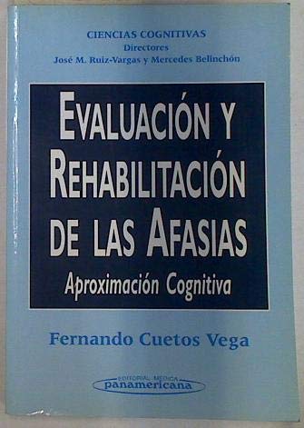 9788479033880: Evaluacin y rehabilitacin de las afasias. Aproximacin cognitiva (Spanish Edition)