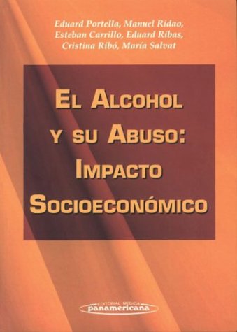 Imagen de archivo de El alcohol y su abuso : impacto socioeconmico a la venta por Librera Prez Galds