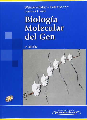 BiologÃ­a Molecular del Gen. (Incluye Cd-Rom) (Spanish Edition) (9788479035051) by Watson, James D.; Baker, Tania A.; Bell, Stephen P.; Gann, Alexander; Levine, Michael; Losick, Richard