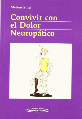 Stock image for Convivir Con El Dolor Neuropatico/ Coexisting With Neuropathic Pains (Spanish Edition) for sale by Iridium_Books