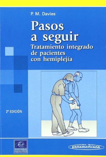 Trat. Pacient. Hemiplejia 2Ed.: Tratamiento integrado de pacientes con hemiplejÃ­a (ColecciÃ³n de fisioterapia) (Spanish Edition) (9788479036775) by Patricia M. Davies