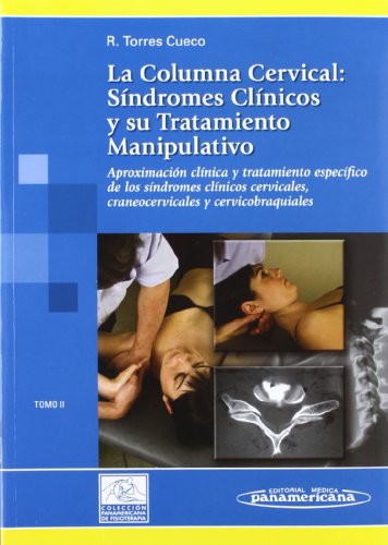 Imagen de archivo de LA COLUMNA CERVICAL:SNDROMES CLNICOS Y SU TRATAMIENTO MANIPULATIVO a la venta por Antrtica