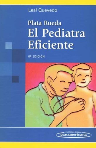 Stock image for Plata Rueda. El Pediatra Eficiente.6ed for sale by Iridium_Books