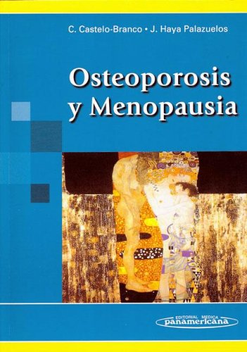 Osteoporosis y Menopausia (9788479038274) by Castelo-Branco, Camil; Haya Palazuelos, Javier