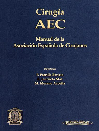 Stock image for Cirugia Aec/ Aec Surgery: Manual De La Asociacion Espanola De Cirujanos (Spanish Edition) for sale by Iridium_Books