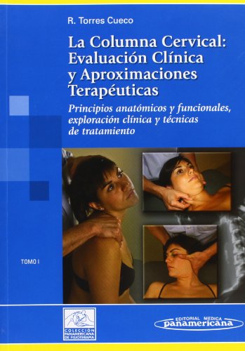 Imagen de archivo de La columna cervical: Evaluacion clinica y aproximaciones terapeuticas (Spanish Edition) a la venta por The Book Bin