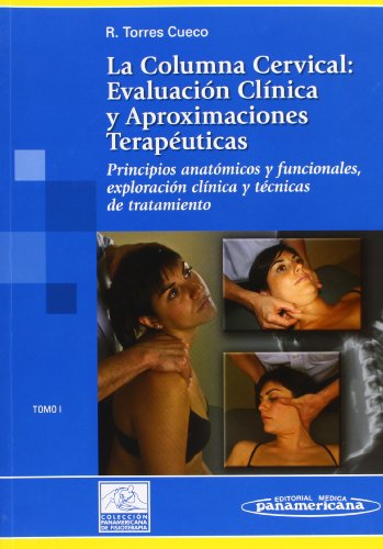 Stock image for La columna cervical: Evaluacion clinica y aproximaciones terapeuticas (Spanish Edition) for sale by The Book Bin