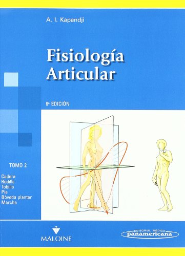 FidiologÃ­a Articular: Cadera, Rodilla, Tobillo, Pie, BÃ³veda plantar, Marcha (Spanish Edition) (9788479039196) by Adalberts, Kapandji