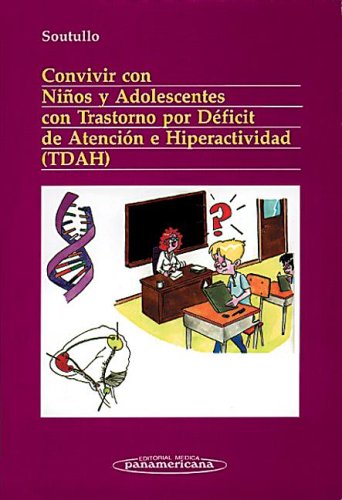 Stock image for Convivir con Nios y Adolescentes con Trastorno por Dficit de Atencin e Hiperactividad (TDAH) for sale by medimops