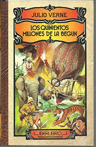 Los quinientos millones de la Begum - Verne, Julio