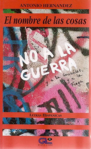 El nombre de las cosas (Letras hispaÌnicas) (Spanish Edition) (9788479061449) by HernaÌndez, Antonio