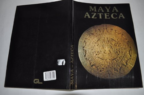 Imagen de archivo de Grandes Civilizaciones de la Antigedad. Maya ? Azteca. a la venta por medimops