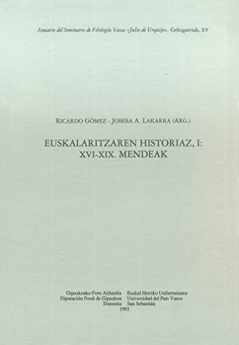 9788479070236: Euskalaritzaren historiaz. I. XVI-XIX mendeak: 15 (Anejos del Anuario del Seminario de Filologa Vasca Julio de Urquijo - Julio Urkixo Euskal Filologi Mintegiaren Urtekariaren Gehigarriak)