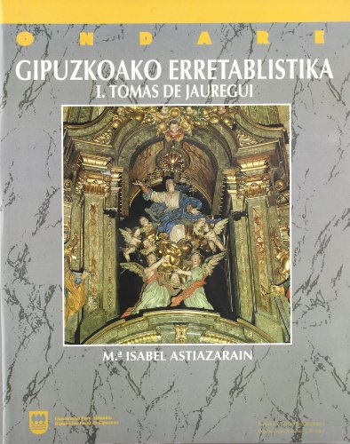 Gipuzkoako erretablistika - Maria Isabel Astiazarain Achabal