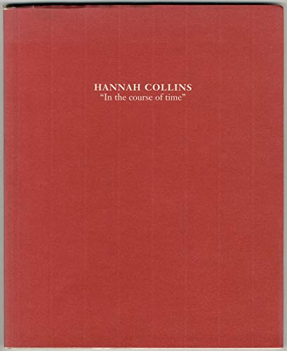 Beispielbild fr Hannah Collins: In the Course of Time zum Verkauf von Cambridge Rare Books