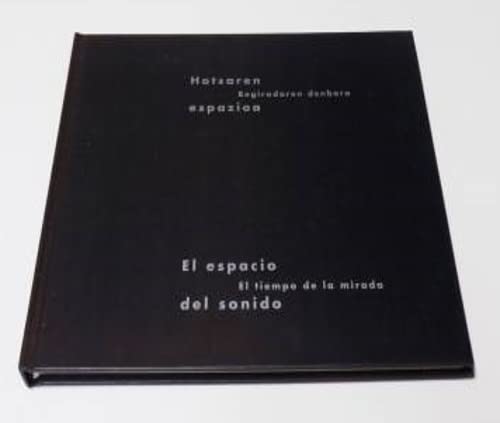 El Espacio Del Sonido Space of the Sound (English and Spanish Edition) - Salaverria, Ana (editor); Schraenen, Guy (essay); Iges, Jose (essay)