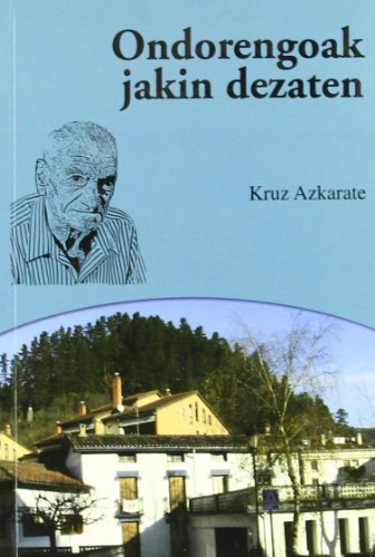 Imagen de archivo de ONDORENGOAK JAKIN DEZATEN a la venta por Librerias Prometeo y Proteo