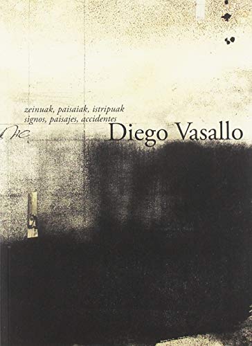 Imagen de archivo de Diego Vasallo: Zeinuak, paisaiak, istripuak/signos, paisajes,accidentes a la venta por AG Library