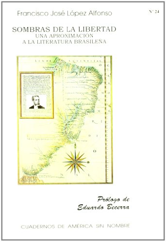 Stock image for Sombras de la libertad : una aproximacin a la literatura brasilea for sale by Librera Prez Galds